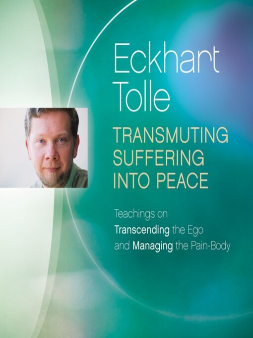 Title details for Transmuting Suffering into Peace by Eckhart Tolle - Wait list
